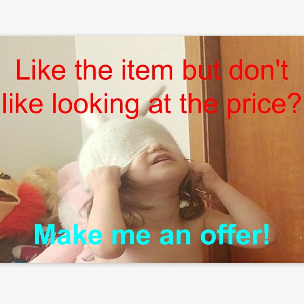 Make me a reasonable offer I can't refuse!